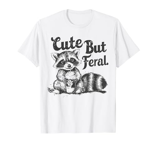 Cute But Feral Trash Panda Raccoon T-Shirt