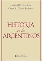 Historia de los argentinos 9505380879 Book Cover