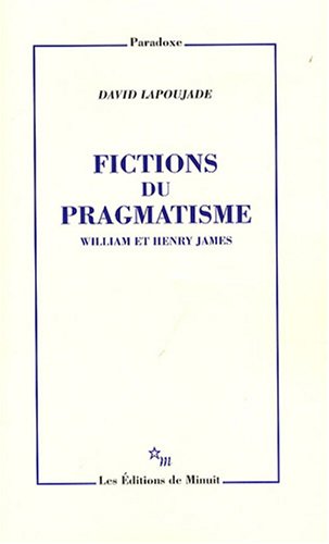 Fictions du pragmatisme: William et Henry James