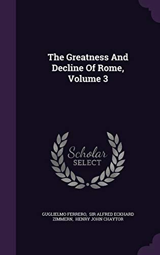 The Greatness And Decline Of Rome, Volume 3 1343291453 Book Cover
