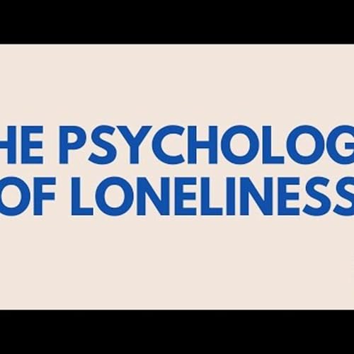 The Psychology of Loneliness Podcast Por arte de portada