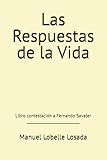 respetar nuestra tierra  Las Respuestas de la Vida: Libro contestación a Fernando Savater (La Misión del Cocreador)