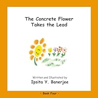 The Concrete Flower Takes the Lead 1989372767 Book Cover