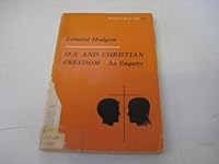 Sex and Christian Freedom: An Inquiry B0000CNDO7 Book Cover