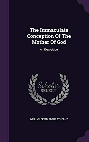 The Immaculate Conception of the Mother of God:... 1343284643 Book Cover