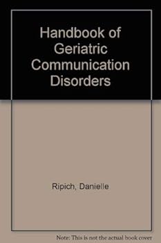 Hardcover Handbook of Geriatric Communication Disorders Book