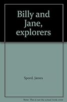 Billy and Jane Explorers, Book I B01MQXUX3A Book Cover