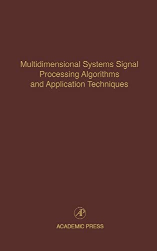 Multidimensional Systems Signal Processing Algorithms and Application Techniques: Advances in Theory and Applications (Volume 77) (Control and Dynamic Systems, Volume 77) view 2
