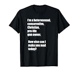 Straight Conservative Christian Pro-Life Gun Owner T-Shirt
