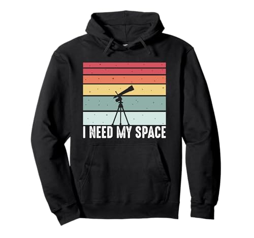 I Need Space Astronomía Divertido Ciencia Regalo Sudadera con Capucha