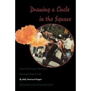 Paperback Drawing a Circle in the Square: Street Performing in New York's Washington Square Park Book