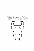 The Book of Cao: Enlightenment through a Poke in the Eye 0974653713 Book Cover