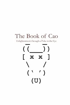 Paperback The Book of Cao: Enlightenment through a Poke in the Eye Book