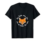 fox shirt damen mtb Beginner Shirts, Fan T-Shirts Ein Fuchs muss tun was ein Fuchs tun muss T-Shirt