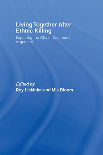 Living Together After Ethnic Killing: Exploring the Chaim Kaufman Argument (English Edition)
