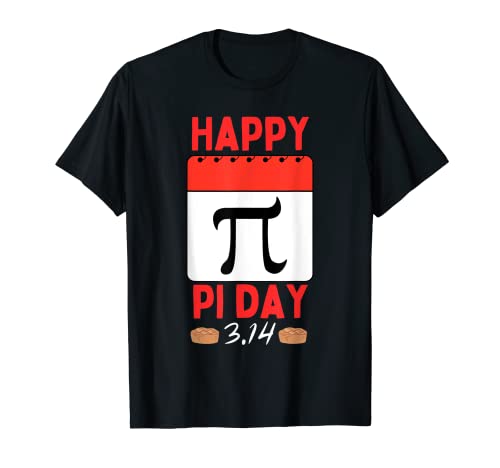 Calendario Happy Pi Day, Pie Day - Símbolo de matemáticas Pi Camiseta