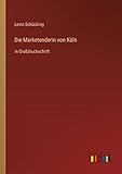  Die Marketenderin von Köln: in Großdruckschrift
