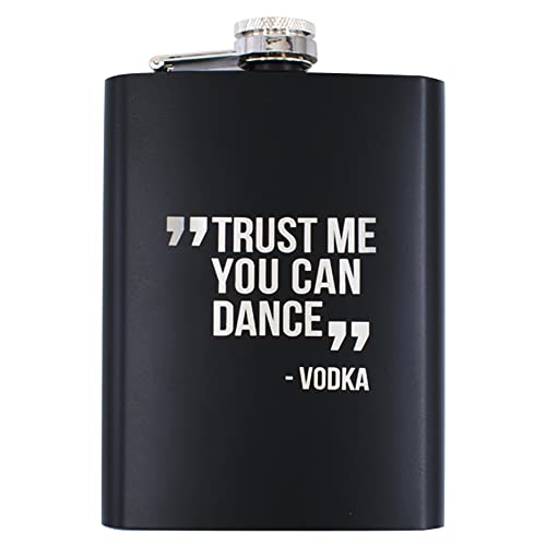 Stainless Steel Hip Flask For Liquor 8Oz Drinking Flask For Women Men Drink Bar Bbq Wedding Traveling Party Drinking Supplies Matte Black Laser Engraved, Trust Me You Can Dance-Vodka #TOP23