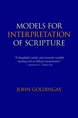 Image of [(Models for Interpretation of Scripture)] [Author: John Goldingay] published on (June, 2004)