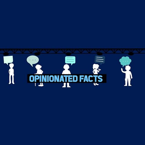 Opinionated Facts - Episode 3 (Refreshing)