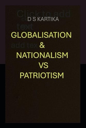 GLOBALISATION & NATIONALISM VS PATRIOTISM (Uniqco's Non Fiction)