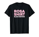 Rosa Shirt Black Edition Ironie Sarkasmus tees