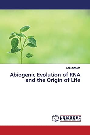 Abiogenic Evolution of RNA and the Origin of Life: Amazon.co.uk: Nagano ...