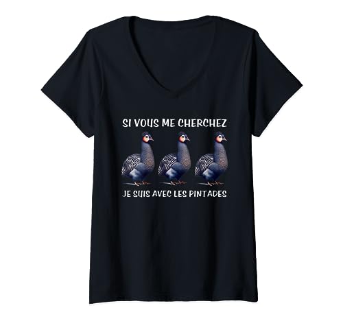 Humour pintades agriculteur élevage animal drôle T-Shirt avec Col en V