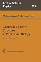 Nonlinear Coherent Structures in Physics and Biology: Proceedings of the 7th Interdisciplinary Workshop Held at Dijon, France, 4 6 June 1991 3540548904 Book Cover