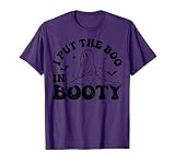 I Put The Boo in Booty Funny Adult Joke Halloween Costume T-Shirt