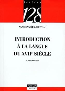 Paperback Introduction à la langue du XVIIe siècle, tome 1 : Vocabulaire [French] Book