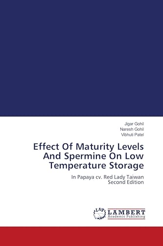 Effect Of Maturity Levels And Spermine On Low Temperature Storage: In Papaya cv. Red Lady Taiwan Second Edition