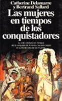 Las mujeres en tiempos de los conquistadores 840801238X Book Cover
