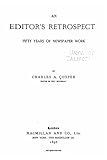 An Editor's Retrospect, Fifty Years of Newspaper Work