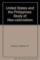 The United States and the Philippines: A study of neocolonialism (Studies in political economy) 0897270142 Book Cover