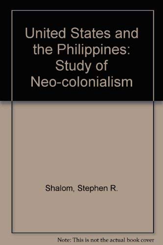 The United States and the Philippines: A study of neocolonialism ...