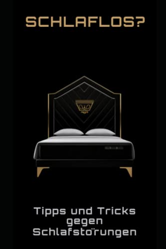 Schlaflos?: Tipps und Tricks gegen Schlafstörungen: Tipps und Tricks gegen Schlafstörungen