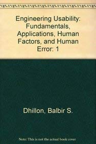 Engineering Usability: Fundamentals, Applications, Human Factors And Human Error