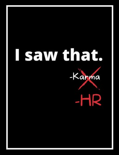 FUNNY HR NOTEBOOK: I saw that - HR. Perfect HR Gift For Coworkers And Human Resources Professionals. HR Humor Cover.