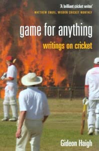 Game for Anything: Writings on Cricket book cover