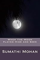 When the moon played hide and seek 1479310425 Book Cover