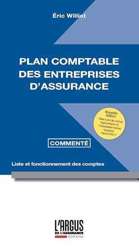 Plan comptable des entreprises d'assurance commenté: Liste et fonctionnement des