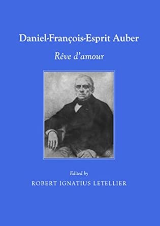 Daniel-François-Esprit Auber: Rêve d'amour Daniel-François-Esprit Auber: Rêve d'amour book cover