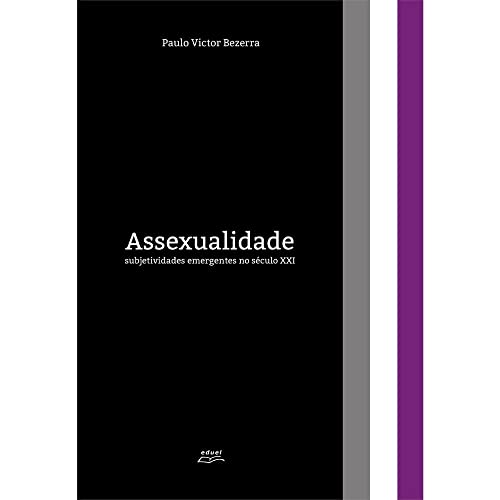 Assexualidade: subjetividades emergentes no século XXI