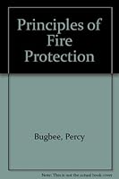 Principles of Fire Protection 0877651221 Book Cover