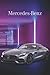 Mercedes-Benz Notebook: Great Notebook for School or as a Diary, Lined With 110 Pages. Notebook that can serve as a Planner, Journal, ... Drawings. (Mercedes-Benz Notebooks)