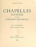  Chapelles votives dans la campagne provençale