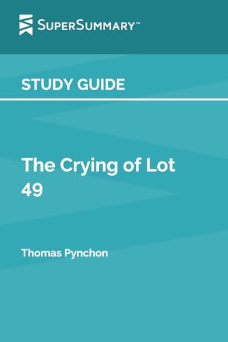 Study Guide: The Crying of Lot 49 by Thomas Pynchon (SuperSummary)