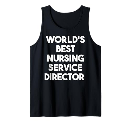 World's Best Nursing Service Director Tank Top