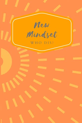 New Mindset Who Dis? Motivational journal for women 6 x 9in 120 pages: Notebook for documenting your self love self transformation journey